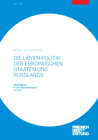 Die Libyen-Politik der Europäischen Staaten und Russlands